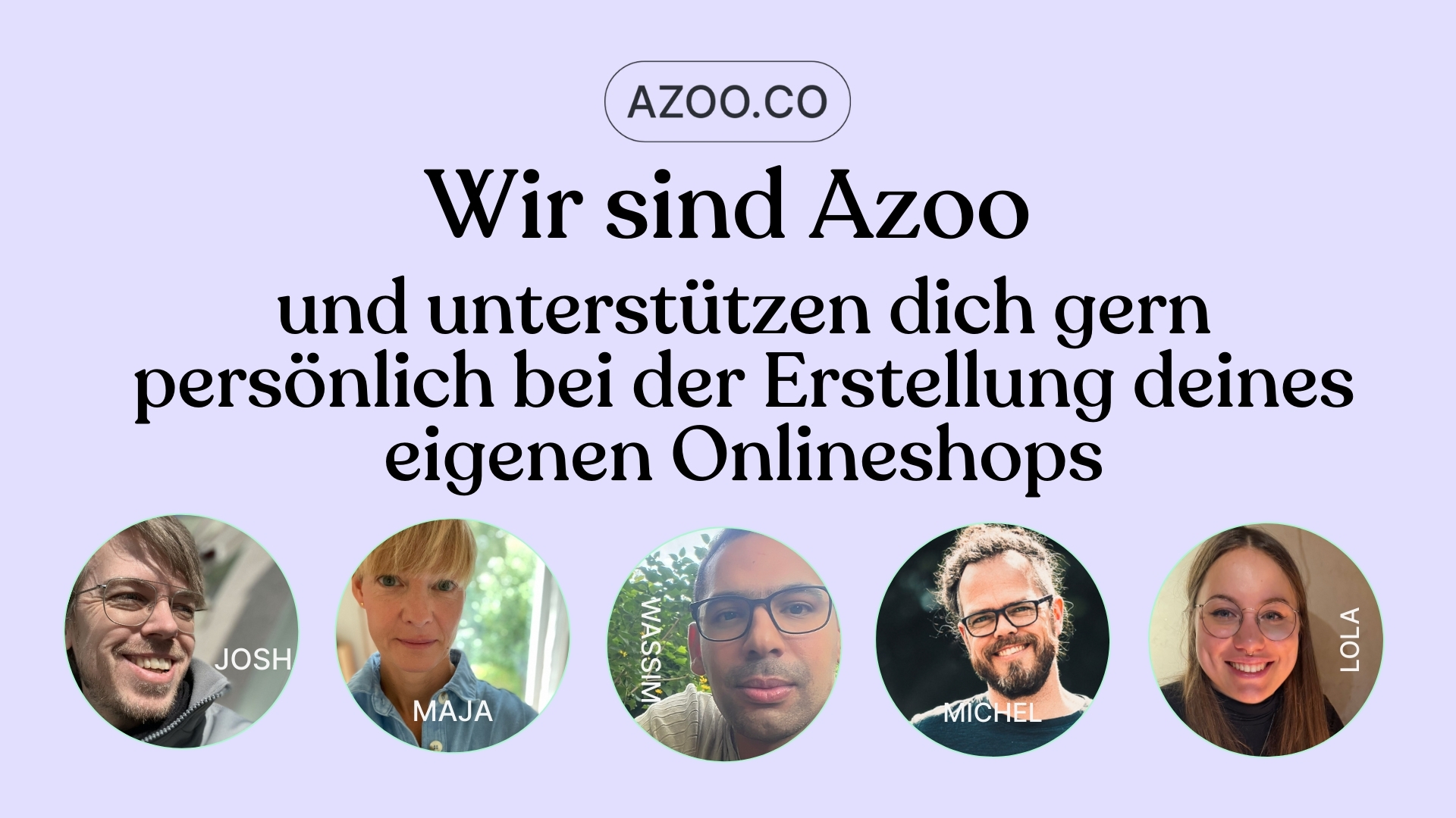 Die Gesichter hinter dem Team Azoo